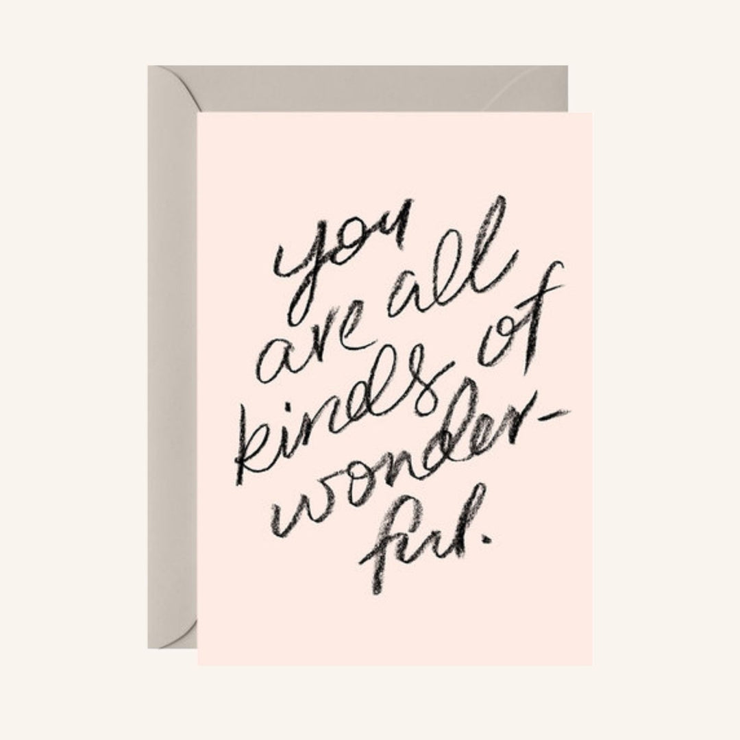 you are all kinds of wonderful