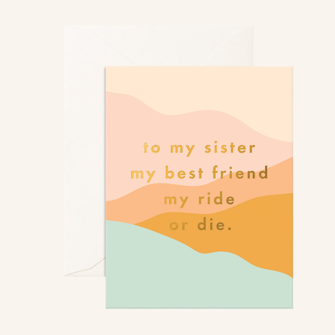 to my sister my best friend my ride or die card by Fox & Fallow